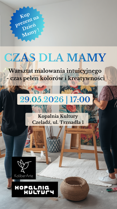 Plakat wydarzenia: Czas dla Mamy - spotkanie z malowaniem intuicyjnym  